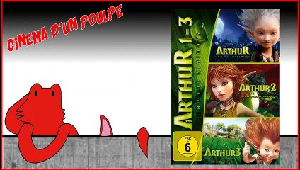 Cinéma d'un Poulpe - La trilogie Arthur et les Minimoys