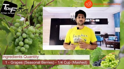 How Grapes Helps To Remove DEAD SKIN CELLS ON FACE