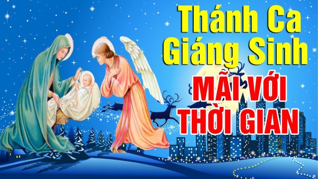 Thánh Ca Giáng Sinh Mãi Với Thời Gian - 30 Ca Khúc Thánh Ca Giáng Sinh, Nhạc Noel Hay Nhất 2020