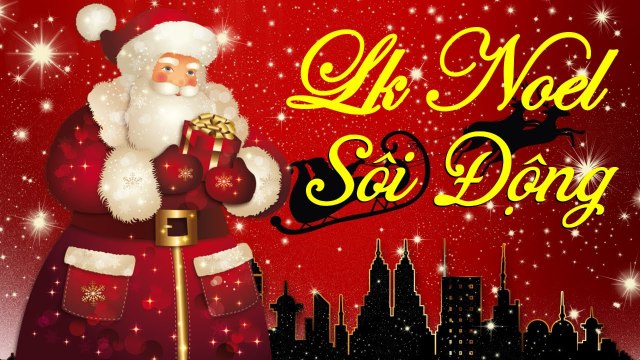 Lk Noel 2020 Sôi Động - Nhạc Noel, Nhạc Giáng Sinh Sôi Động Hay Nhất 2020 TƯNG BỪNG NÁO NỨC NOEL