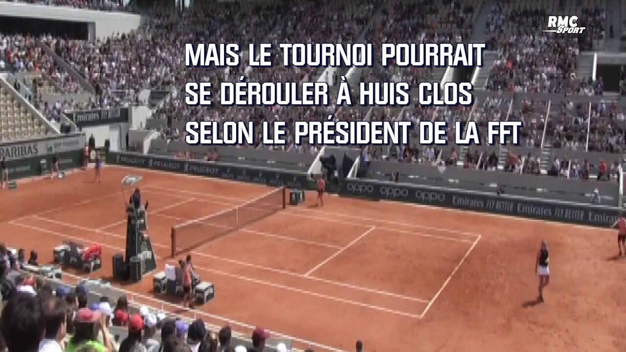 Roland-Garros : La FFT n'exclut pas un tournoi à huis clos