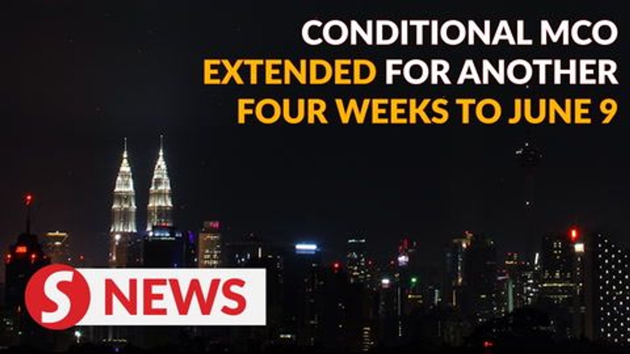 Conditional MCO extended for another four weeks to June 9