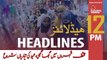 ARYNews Headlines | 12 PM | 10th May 2020