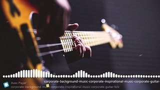 Corporate Background Music |Corporate Inspirational Music #7