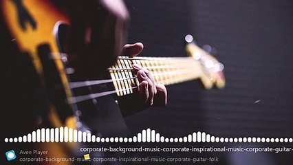 Corporate Background Music |Corporate Inspirational Music #7
