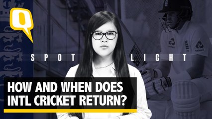When, How and in Which Form is Cricket Making a Comeback Post COVID-19 | The Quint