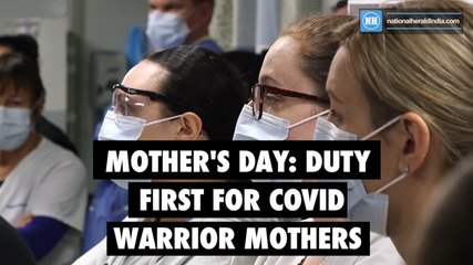 Mother's Day- Duty first for Covid warrior mothers
