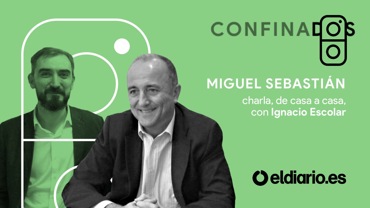 Confinados, con Miguel Sebastián