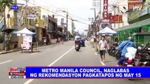 Metro Manila Council, naglabas ng rekomendasyon pagkatapos ng May 15