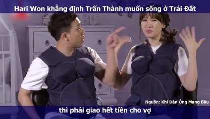 Hari Won khẳng định Trấn Thành muốn sống ở Trái Đất thì phải giao hết tiền cho vợ