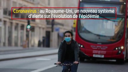 Coronavirus : au Royaume-Uni, un nouveau système d'alerte sur l'évolution de l'épidémie