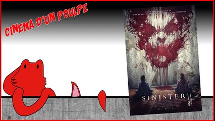 Cinéma d'un Poulpe - Sinister 2