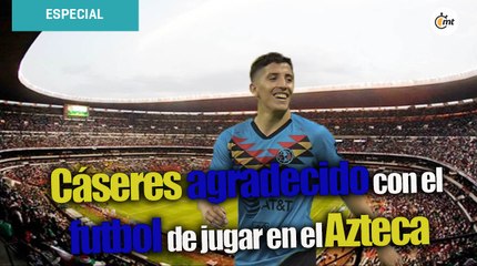 Santiago Cáseres agradecido con el futbol de jugar en el Azteca