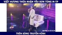 Việt Hương thừa nhận yêu Sơn Tùng M-TP trên sóng truyền hình