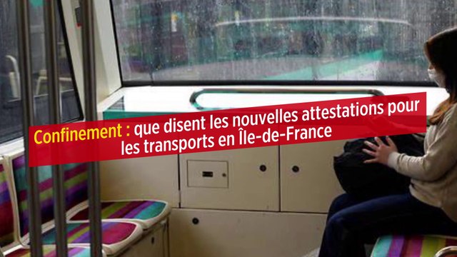 Confinement : que disent les nouvelles attestations pour les transports en Île-de-France