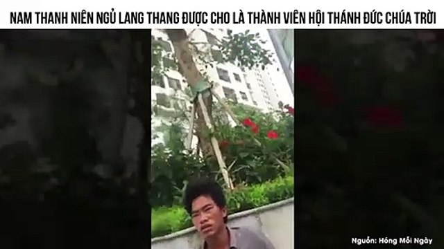 Thanh niên cuồng hội thánh đức chúa trời bị phát hiện trắng tay, ngủ lang thang khiến CĐM chua xót