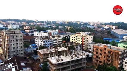 সবুজ পাহাড় ঘেরা নান্দনিক চট্টগ্রাম শহর - ২০২০