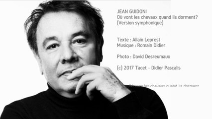 Jean Guidoni - Où Vont Les Chevaux Quand Ils Dorment  (Version  Symphonique)