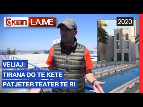 Veliaj: Tirana do te kete patjeter teater te ri |Lajme - News