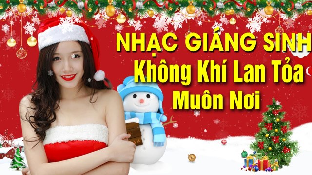 Nhạc Giáng Sinh Mới Nhất 2020 - Nhạc Giáng Sinh Noel Hay Nhất KHÔNG KHÍ GIÁNG SINH LAN TỎA MUÔN NƠI