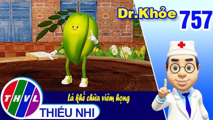 Dr. Khỏe - Tập 757: Lá khế chữa viêm họng