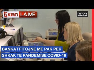 Bankat fitojne me pak per shkak te pandemise Covid-19 | Lajme - News