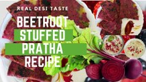 Beetroot Paratha Recipe | Chukandar Pratha | Beetroot Stuffed Pratha |  चुकंदर का पराठा  | 2020 Indian Food Recipe