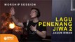 Lagu Penenang Jiwa - Worship Session 2