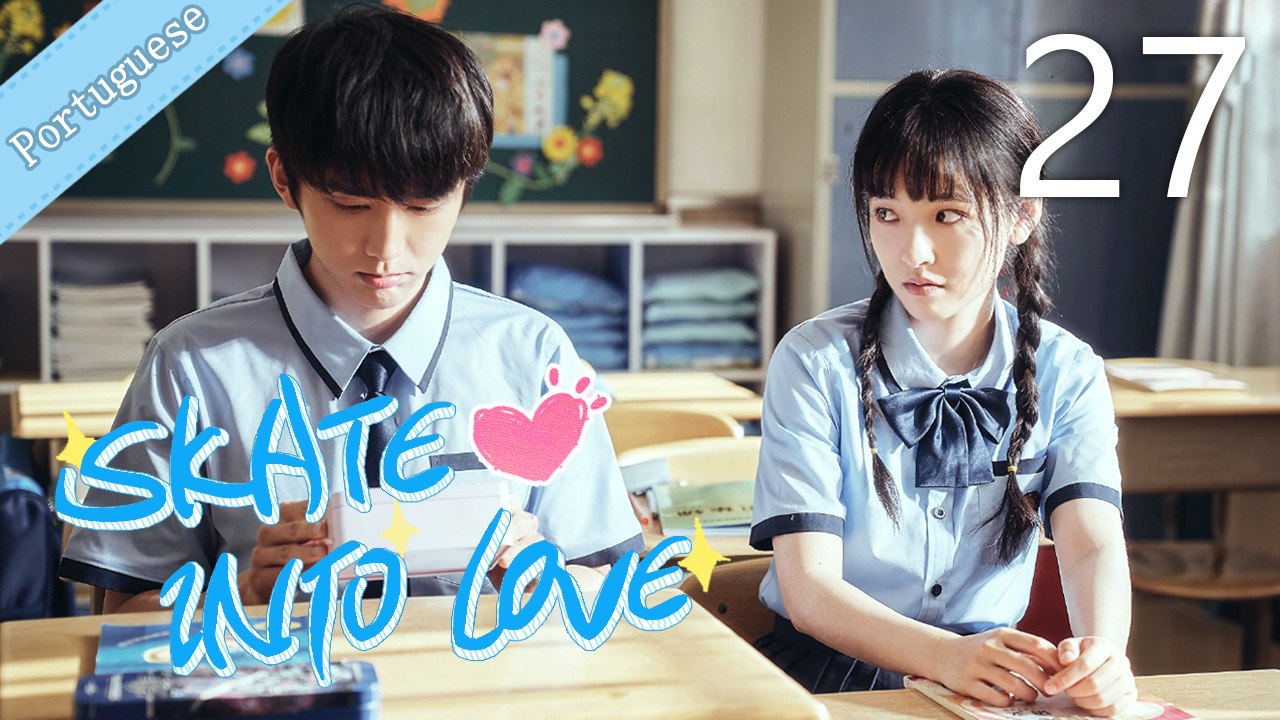 [Eng Sub] Skate Into Love 27 (Janice Wu, Steven Zhang)
