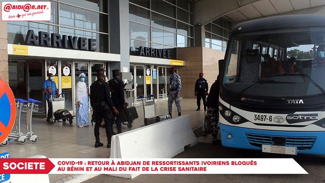 Covid-19 : Retour à Abidjan de ressortissants Ivoiriens bloqués au Bénin et au Mali du fait de la crise sanitaire