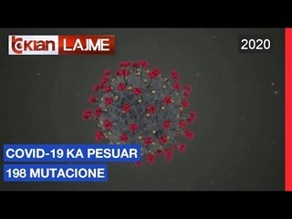 Covid-19 ka pesuar 198 mutacione | Lajme-News