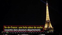 Île-de-France : une forte odeur de soufre dans plusieurs départements