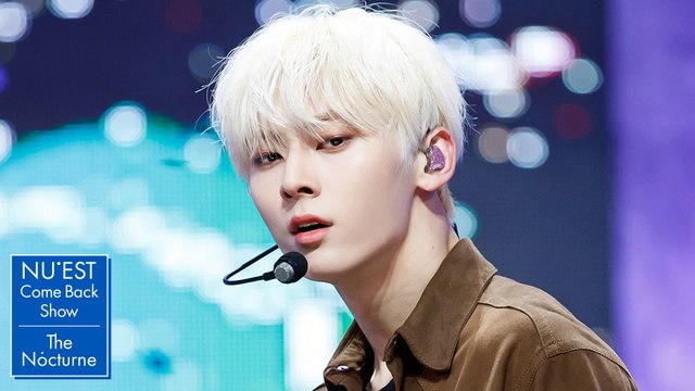 [최초공개] 뉴이스트(NU’EST) - I′m in Trouble | NU’EST COMEBACK SHOW The Nocturne