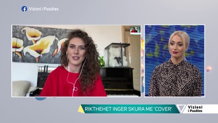Vizioni i pasdites - Rikthimi i Inger Skura me "Cover" - 7 Maj 2020 - Show - Vizion Plus