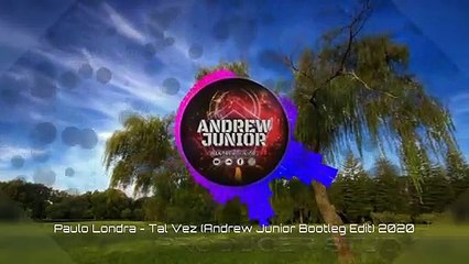 Paulo Londra - Tal Vez (Andrew Junior Bootleg Edit) 2020