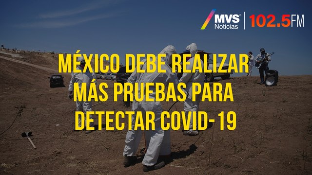 México debe realizar más pruebas para detectar COVID-19