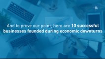 10 Successful Businesses Founded During Economic Downturns