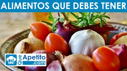 Alimentos que debe tener siempre en casa | QueApetito