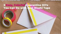 3 Easy, Colorful Quarantine DIYs You Can Do with Just Washi Tape