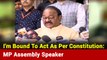 What MP Assembly Speaker Said After Accepting Cong MLAs' Resignations