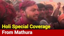 Festive Spirit Grips Mathura: Special Report From Braj On Holi 2020