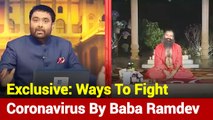 Exclusive: Baba Ramdev Explains How To Tackle Coronavirus