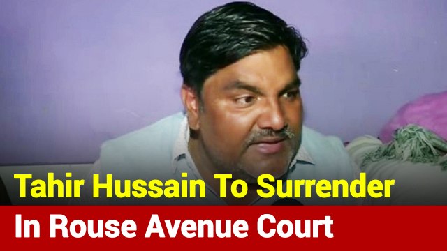 AAP's Tahir Hussain Likely To Surrender In Rouse Avenue Court