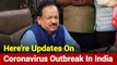 Harsh Vardhan Holds Press Conference On Coronavirus: Here're Details