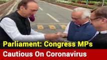 Coronavirus: Congress MPs Share Sanitizer In Parliament Premises