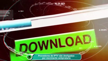 Provedores de IPTV são desligados por movimento antipirataria