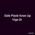 Side Plank Knee Up (Vige.Dr)