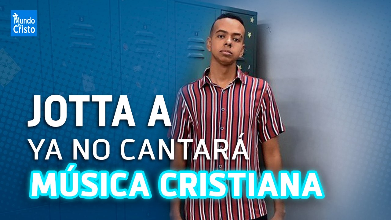 JOTTA A SE RETIRA DE LA MÚSICA CRISTIANA 
