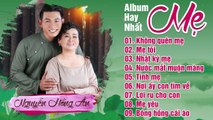 Tuyển tập những ca khúc hát về Mẹ hay nhất 2019 - Nguyễn Hồng Ân