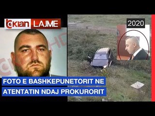 Ekskluzive/Foto e bashkepunetorit ne atentatin ndaj prokurorit